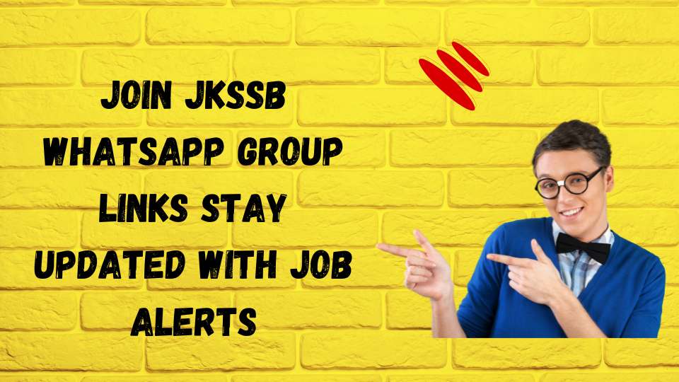 Join JKSSB WhatsApp Group Links Stay Updated with Job Alerts