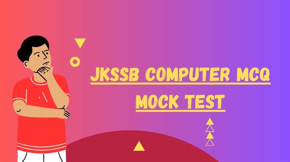 JKSSB Computer MCQ Mock Test